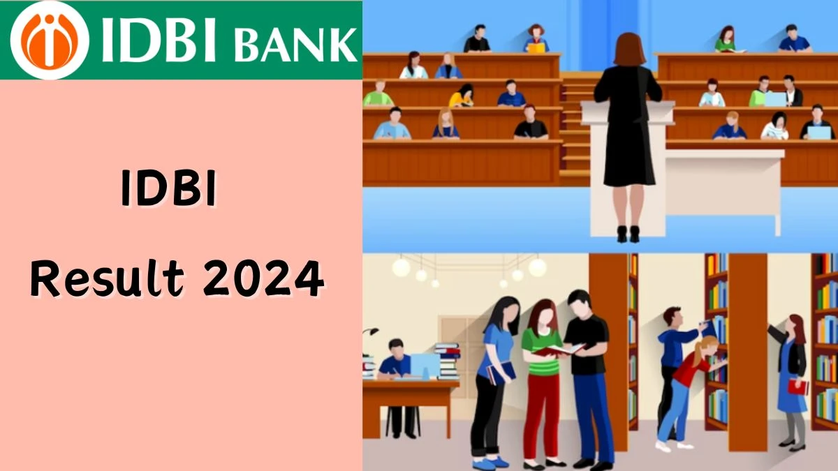 IDBI Result 2024 Declared idbibank.in Junior Assistant Manager Check IDBI Merit List Here - 07 Feb 2024