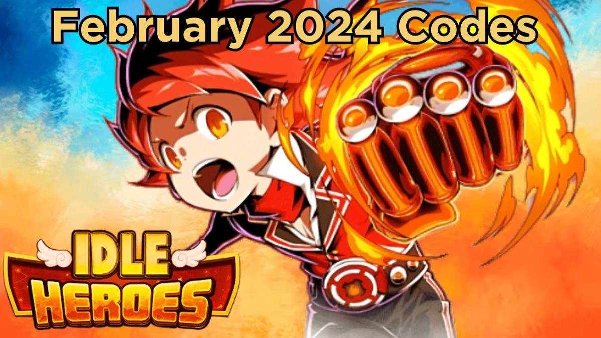 Idle Heroes Codes for February 2024