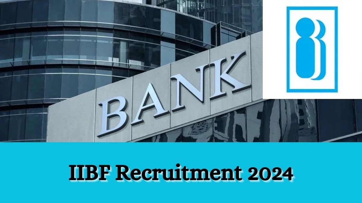 IIBF Recruitment 2024: Check Vacancies for Head Job Notification, Apply Online