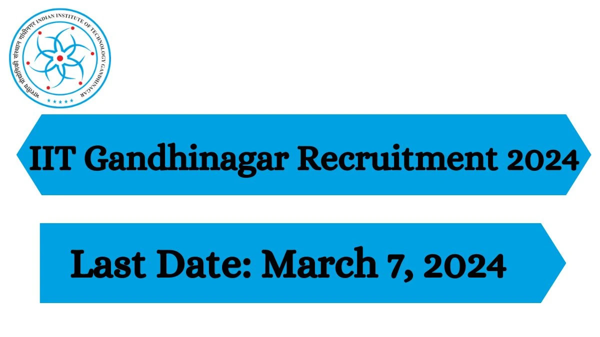 IIT Gandhinagar Recruitment 2024 Notification for Research Associate Position Vacancy at iitgn.ac.in