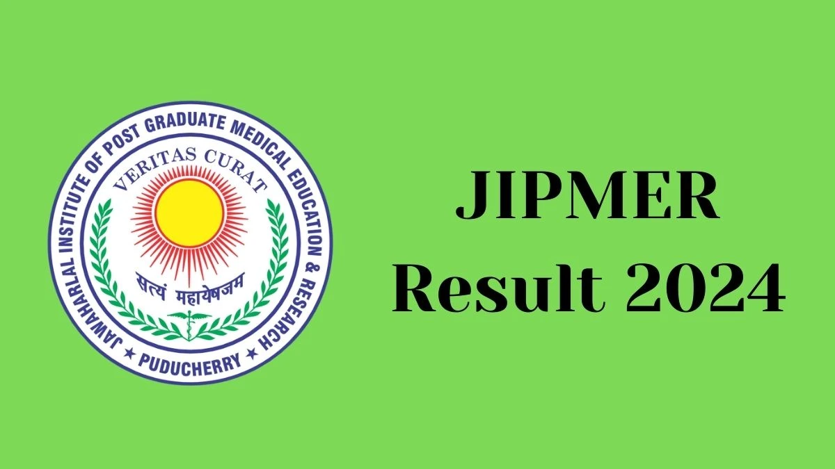 JIPMER Result 2024 Announced. Direct Link to Check JIPMER Project Officer Result 2024 jipmer.edu.in - 24 Feb 2024