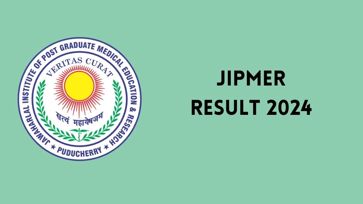 JIPMER Result 2024 Announced. Direct Link to Check JIPMER Senior Research Fellow Result 2024 jipmer.edu.in - 20 Feb 2024