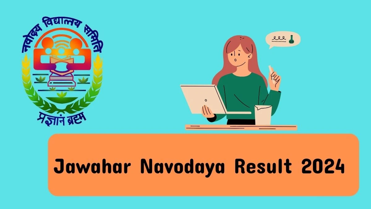 JNVST Class 6 Results 2024 navodaya.gov.in Out Soon Check Navodaya Vidyalaya Result Details Here - 08 FEB 2024