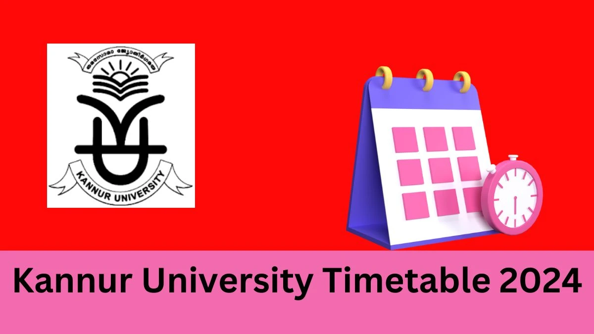 Kannur University Time Table 2024 (Declared) at kannuruniversity.ac.in for 6th Sem B. Sc. Honours in Mathematics Deg Exam Date Sheet Details Here - 22 FEB 2024