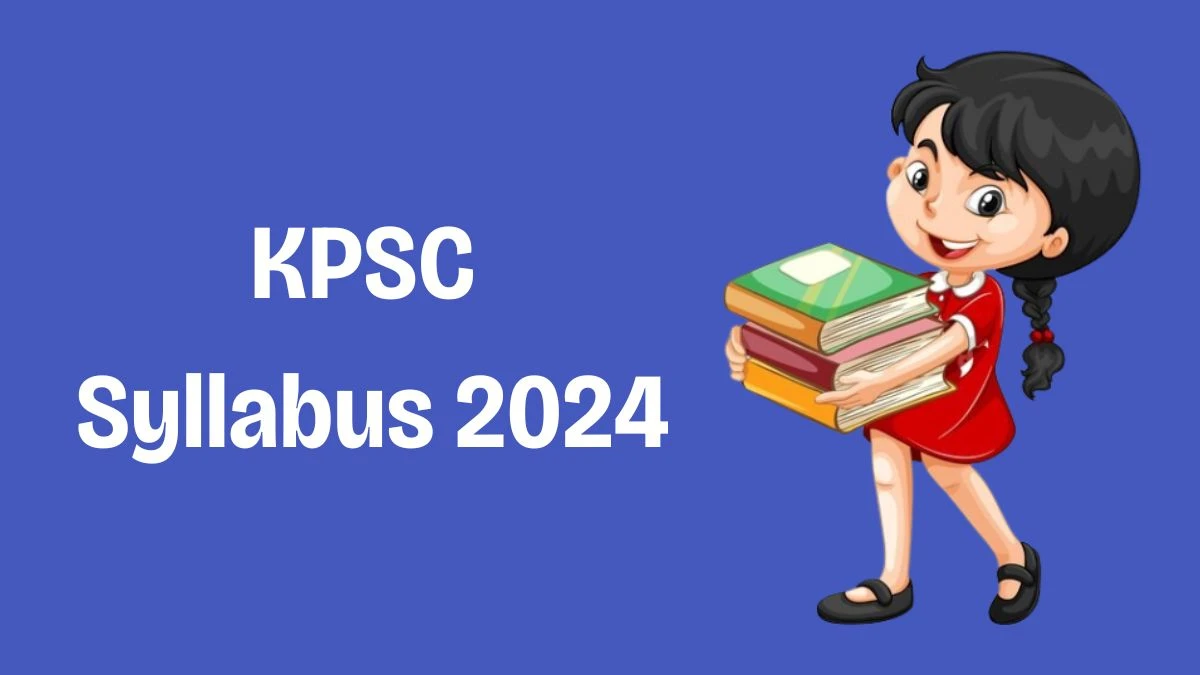 KPSC Syllabus 2024 Announced Assistant Controller Download KPSC Exam pattern at kpsc.kar.nic.in - 28 Feb 2024