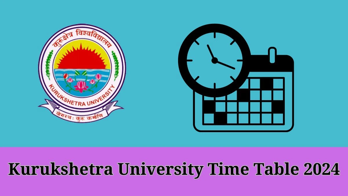 Kurukshetra University Time Table 2024 (PDF Out) new.kuk.ac.in Check To