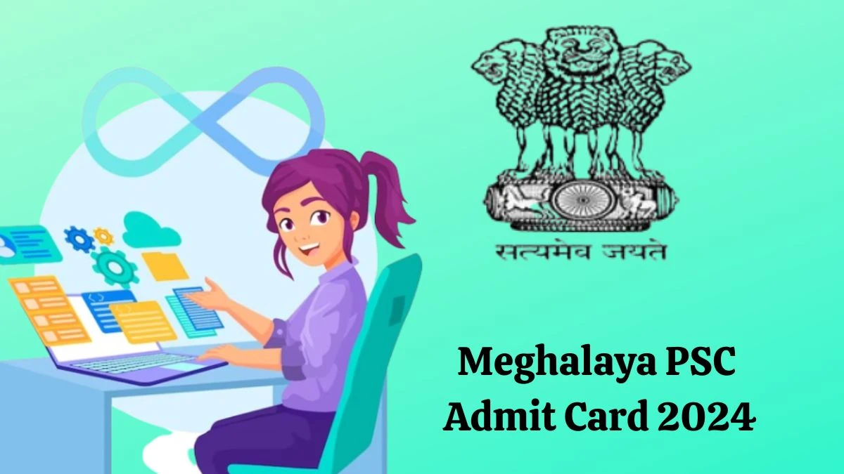 Meghalaya PSC Admit Card 2024 Release Direct Link to Download Meghalaya PSC Lower Division Assistant Admit Card mpsc.nic.in - 01 Feb 2024