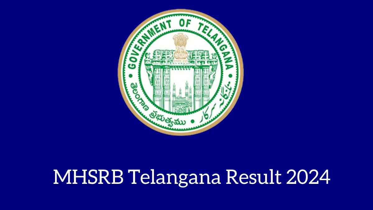MHSRB Telangana Result 2024 Declared mhsrb.telangana.gov.in Staff Nurse Check MHSRB Telangana Merit List Here - 12 Feb 2024