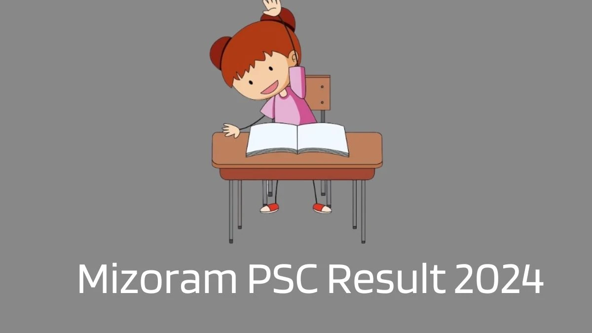 Mizoram PSC Result 2024 Declared mpsc.mizoram.gov.in Grade-III Check Mizoram PSC Merit List Here - 13 Feb 2024