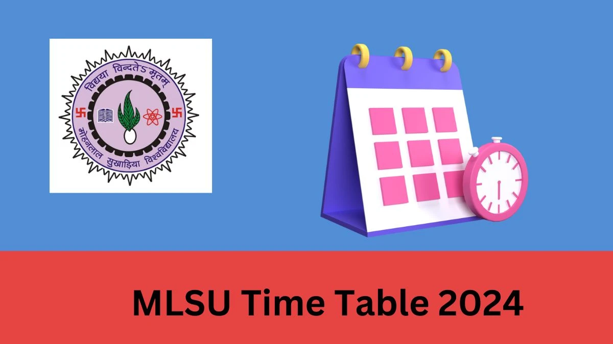 MLSU Time Table 2024 (Declared) Check Mohanlal Sukhadia University Exam Date Sheet of  M.Sc. Environmental Science at mlsu.ac.in, Here - 02 FEB 2024
