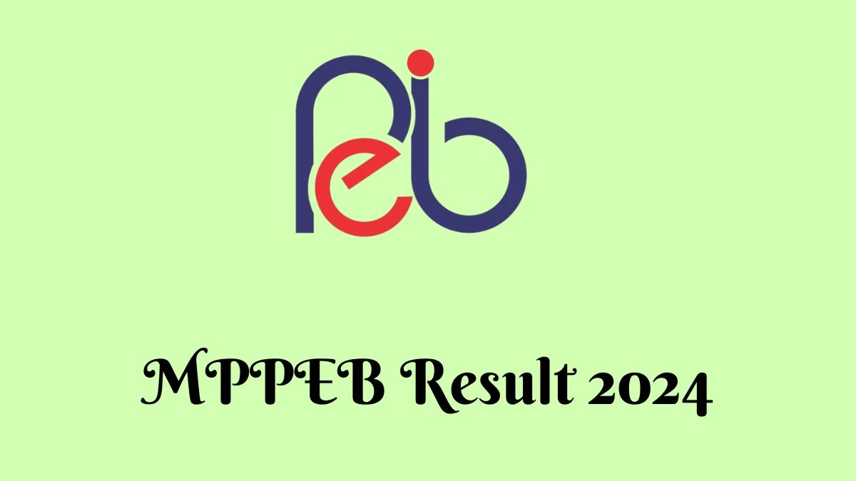 MPPEB Result 2024 Declared peb.mp.gov.in Group-IV Check MPPEB Merit List Here - 27 Feb 2024