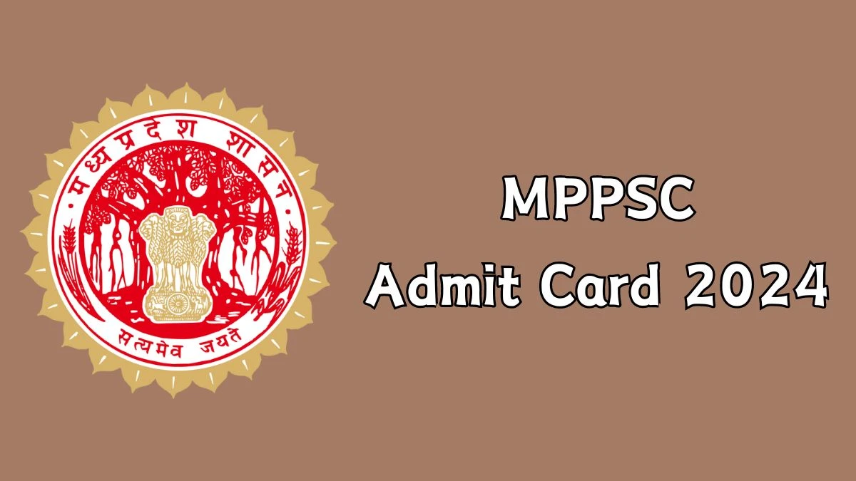 MPPSC Admit Card 2024 Released @ mppsc.mp.gov.in Download Homeopathy Medical Officer Admit Card Here - 13 Feb 2024