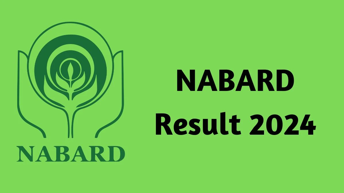 NABARD Result 2024 Declared nabard.org Assistant Manager Check NABARD Merit List Here - 22 Feb 2024