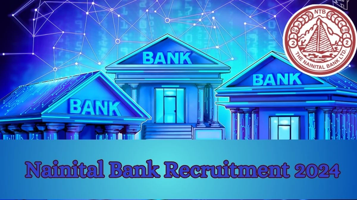 Nainital Bank Recruitment 2024: Check Vacancies for Chief Compliance Officer Job Notification, Apply Online