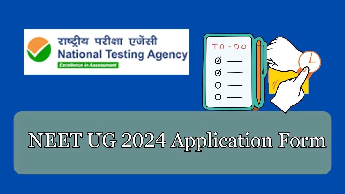 NEET UG 2024 Application Form neet.nta.nic.in NTA NEET registration Ongoing and NEET Exam Updates Here - 15 FEB 2024