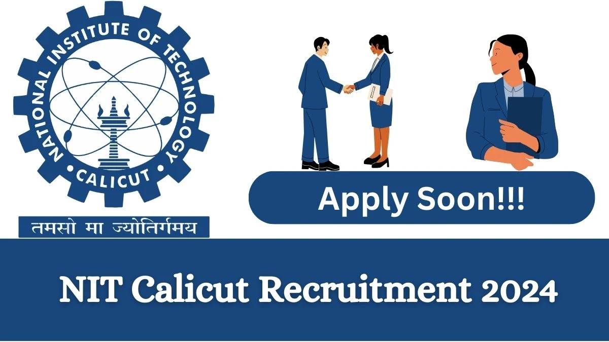 NIT Calicut Recruitment 2024: Check Vacancies for Resident Medical ...