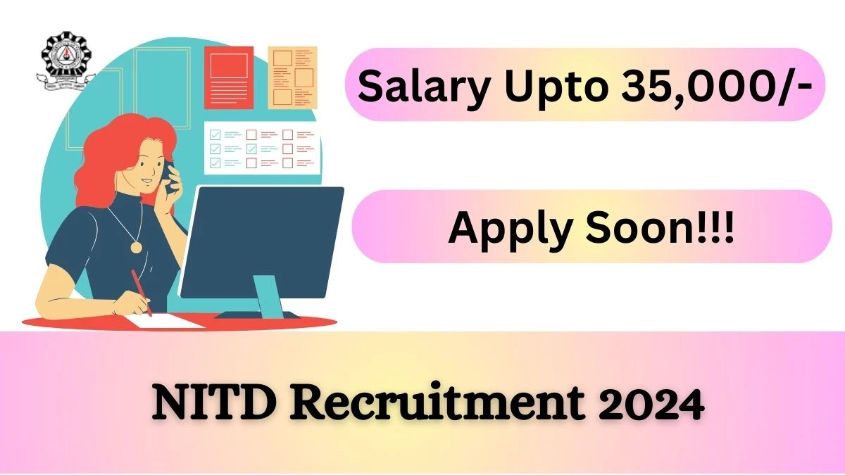 NITD Recruitment 2024: Check Vacancies for Junior Research Fellow Job Notification, Apply Online
