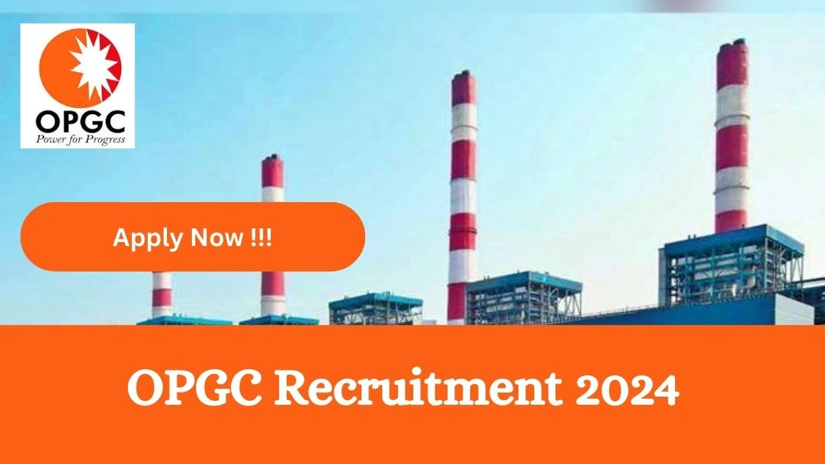 OPGC Recruitment 2024 Notification for Senior General Manager Vacancy 1 posts at opgc.co.in