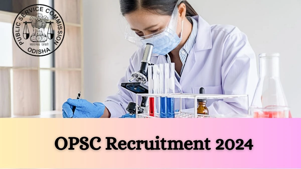 OPSC Recruitment 2024 Notification for Assistant Chemist Vacancy 22 posts at opsc.gov.in