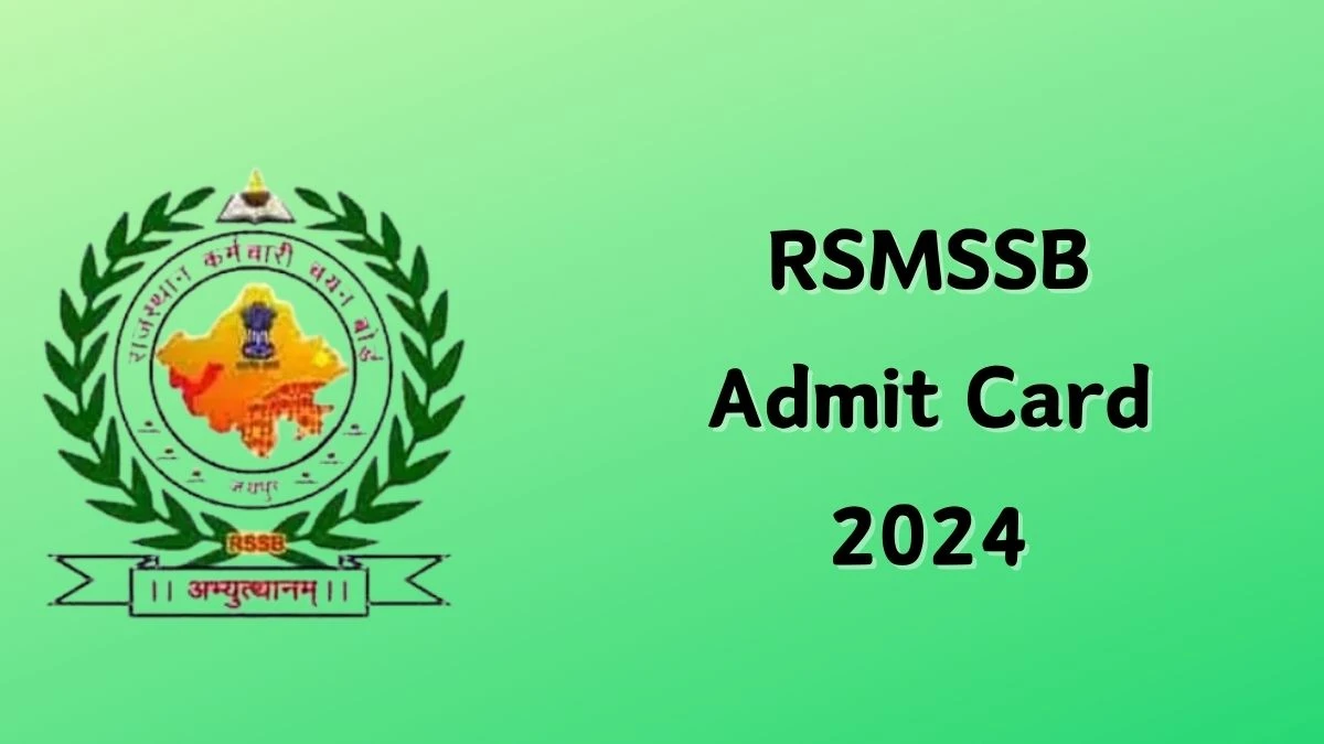 RSMSSB Admit Card 2024 For GNM/ANM released Check and Download Hall Ticket, Exam Date @ rsmssb.rajasthan.gov.in - 01 Feb 2024