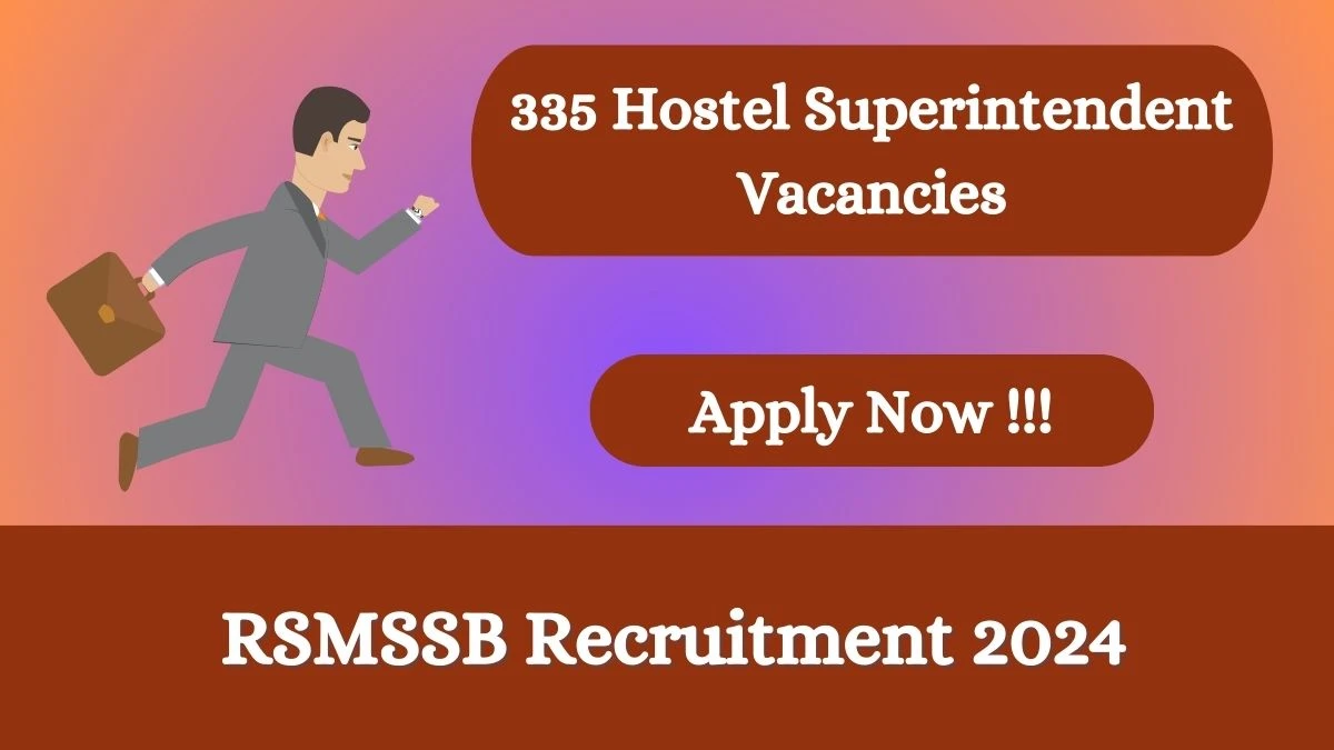 RSMSSB Recruitment 2024: Check Vacancies for 335 Hostel Superintendent Grade II Job Notification, Apply Online