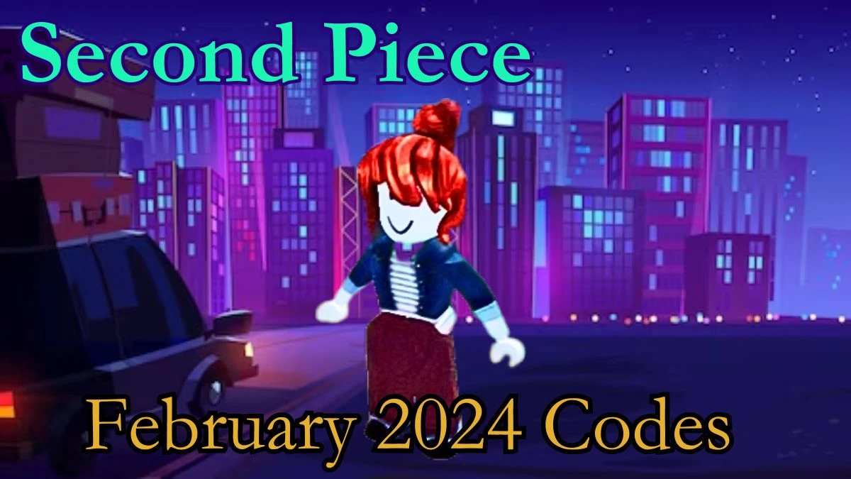 Second Piece Codes for February 2024