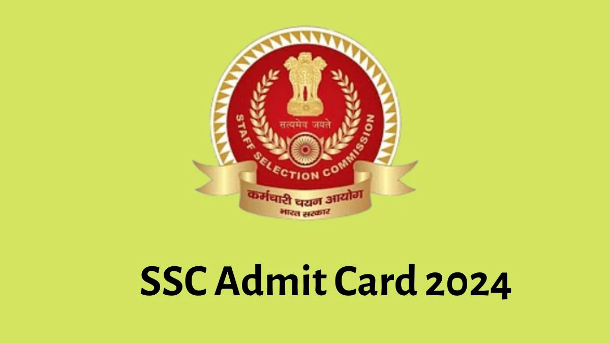 SSC Admit Card 2024 For Constable released Check and Download Hall Ticket, Exam Date @ ssc.nic.in - 08 Feb 2024