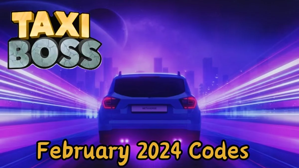 Taxi Boss Codes for February 2024