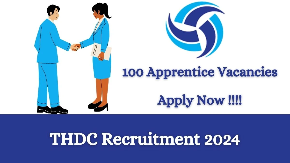 THDC Recruitment 2024 Notification for Apprentice Vacancy 100 posts at jobs thdc.co.in