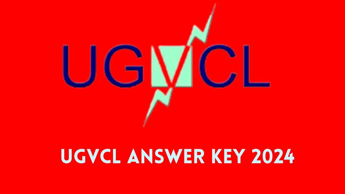 UGVCL Answer Key 2024 Out ugvcl.com Download Vidyut Sahayak Answer Key PDF Here - 20 Feb 2024