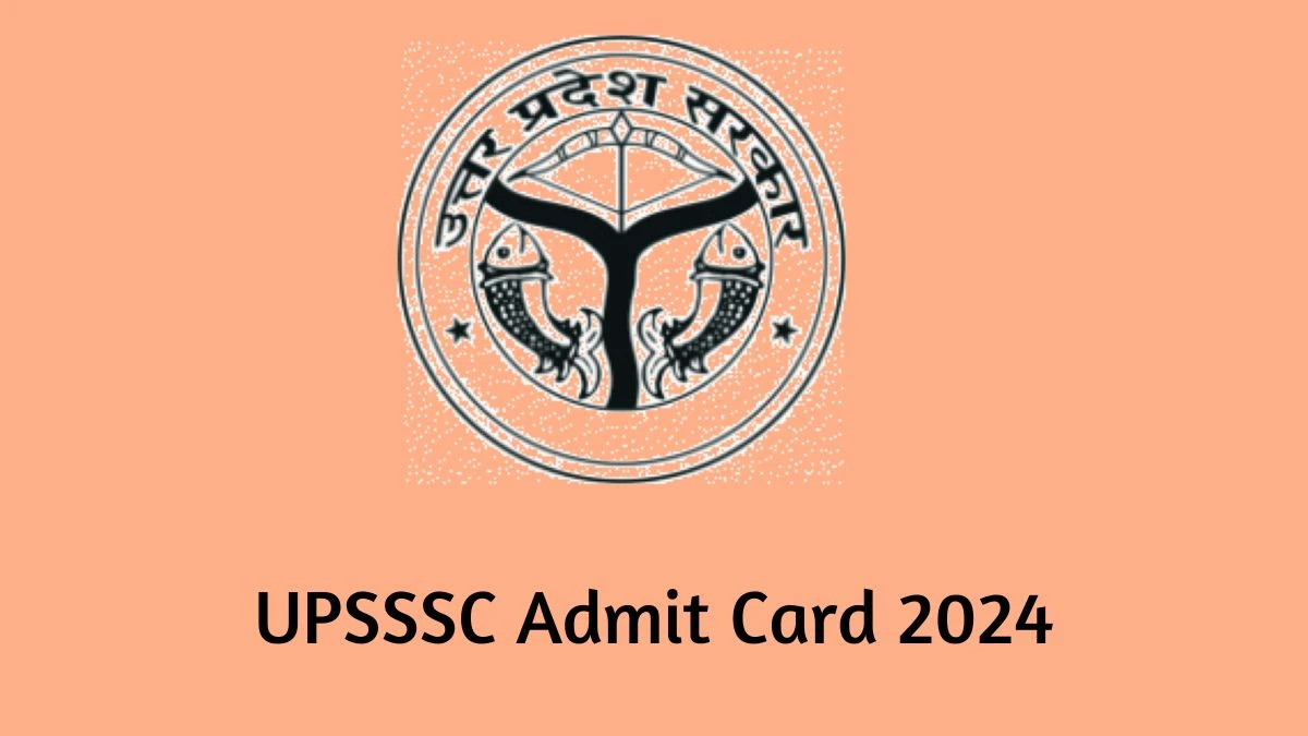 UPSSSC Admit Card 2024 For Instructor released Check and Download Hall Ticket, Exam Date @ upsssc.gov.in - 19 Feb 2024