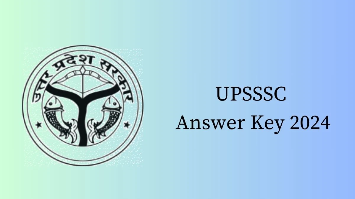 UPSSSC Answer Key 2024 to be out for Instructor: Check and Download answer Key PDF @ upsssc.gov.in - 26 Feb 2024