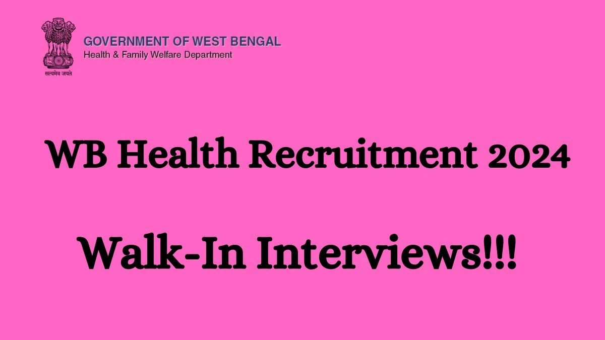 WB Health Recruitment 2024 Walk-In Interviews for Medical Officer on 06th March 2024