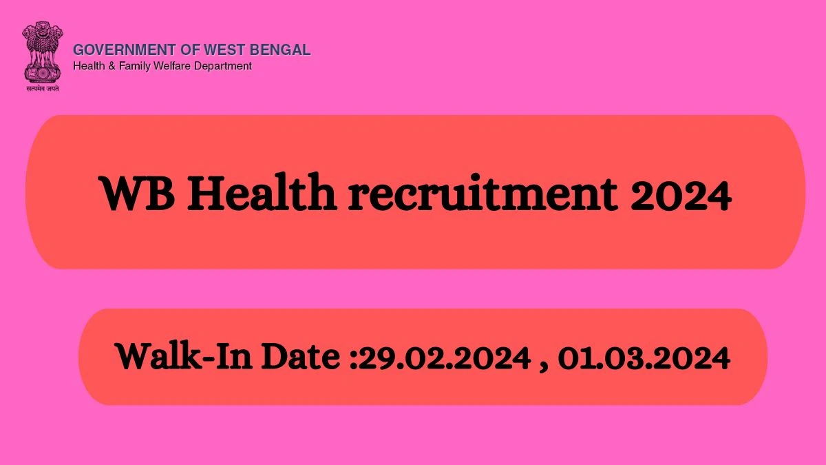 WB Health recruitment 2024 Walk-In Interviews for Specialist on 01.03.2024