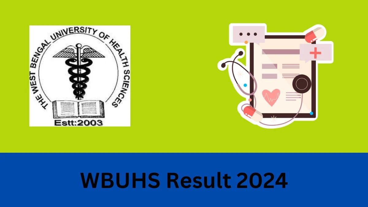 WBUHS Result 2024 OUT wbuhs.ac.in Check To Download The West Bengal University of Health Sciences Review/Scrutiny Result of 3rd BHMS Nov Exam Details Here - 20 FEB 2024