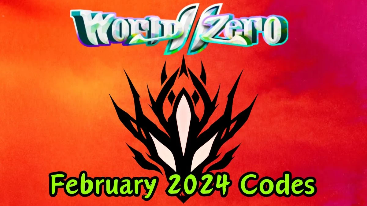 World Zero Codes for February 2024 News