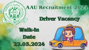 AAU Recruitment 2024 Walk-In Interviews for Driver on 22.03.2024