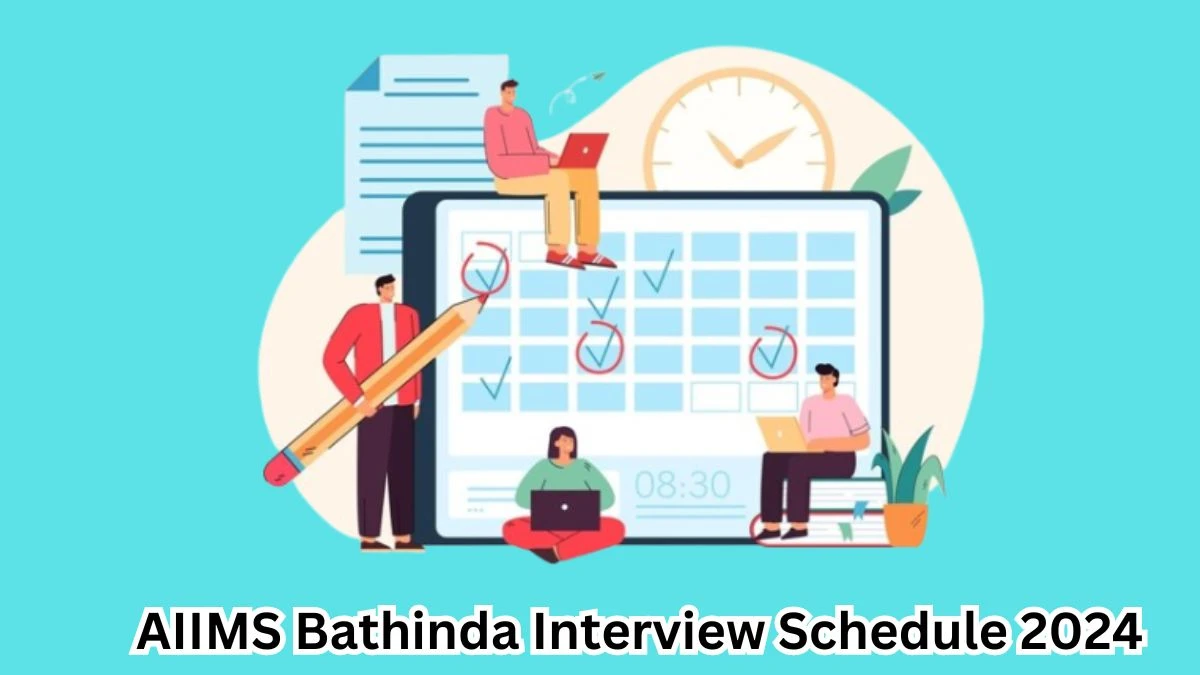 AIIMS Bathinda Interview Schedule 2024 (out) Check 21-03-2024 for Project Technical support - III And Project Nurse - III Posts at aiimsbathinda.edu.in - 14 March 2024