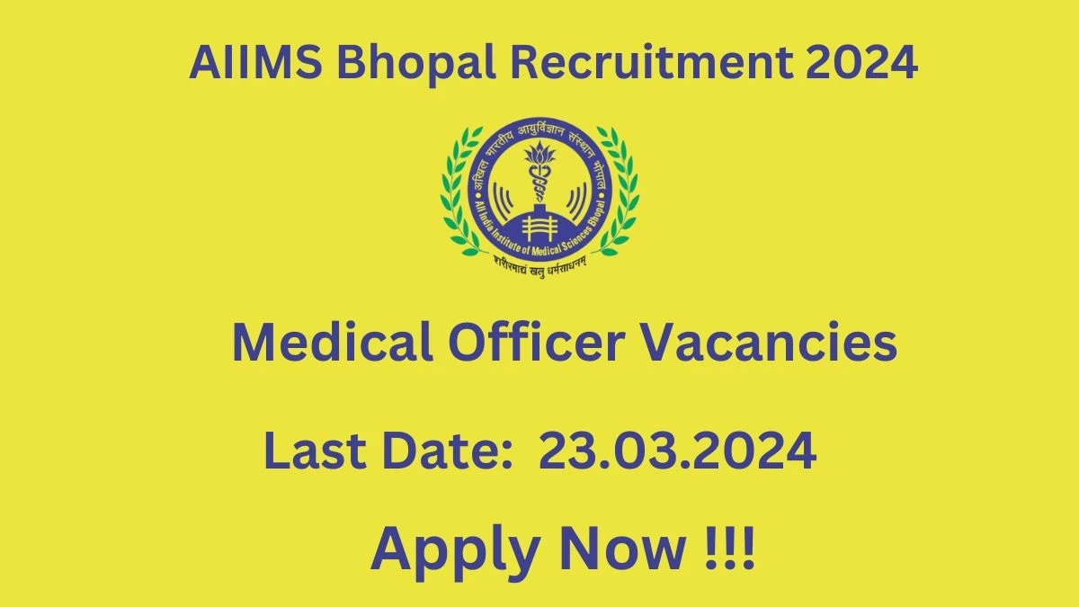 AIIMS Bhopal Recruitment 2024 Notification for Medical Officer Vacancy 4 posts at  aiimsbhopal.edu.in