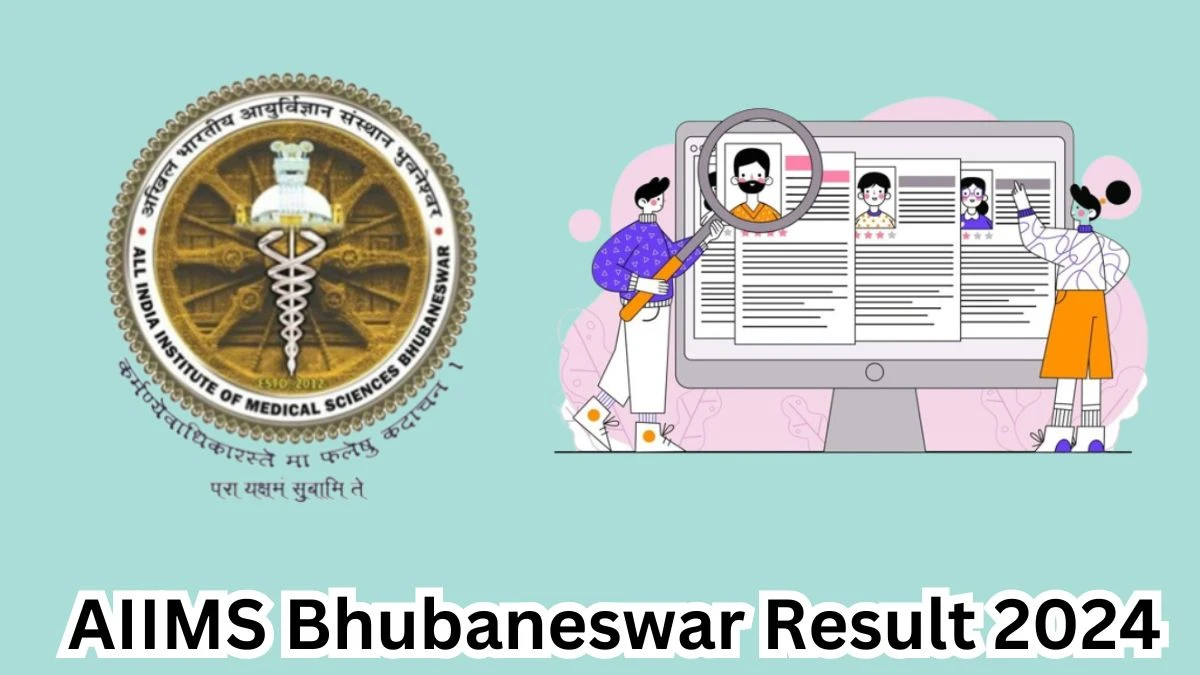 AIIMS Bhubaneswar Result 2024 Declared aiimsbhubaneswar.nic.in Artist Check AIIMS Bhubaneswar Merit List Here - 26 March 2024