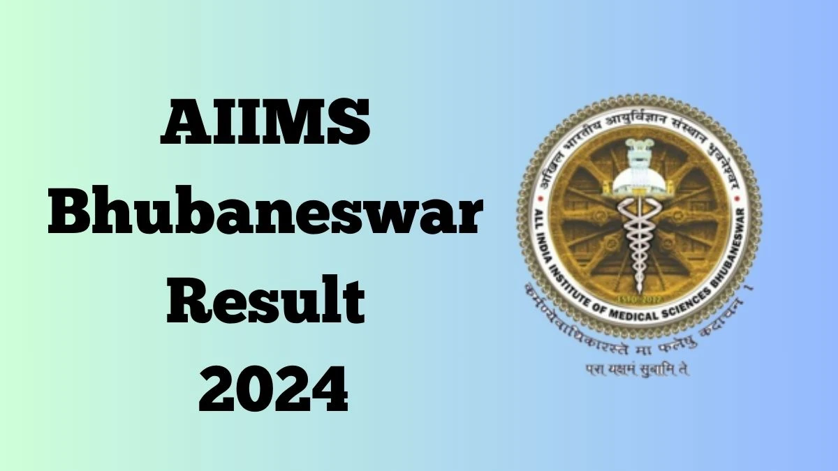 AIIMS Bhubaneswar Result 2024 Declared aiimsbhubaneswar.nic.in Junior Administrative Officer Check AIIMS Bhubaneswar Merit List Here - 21 March 2024