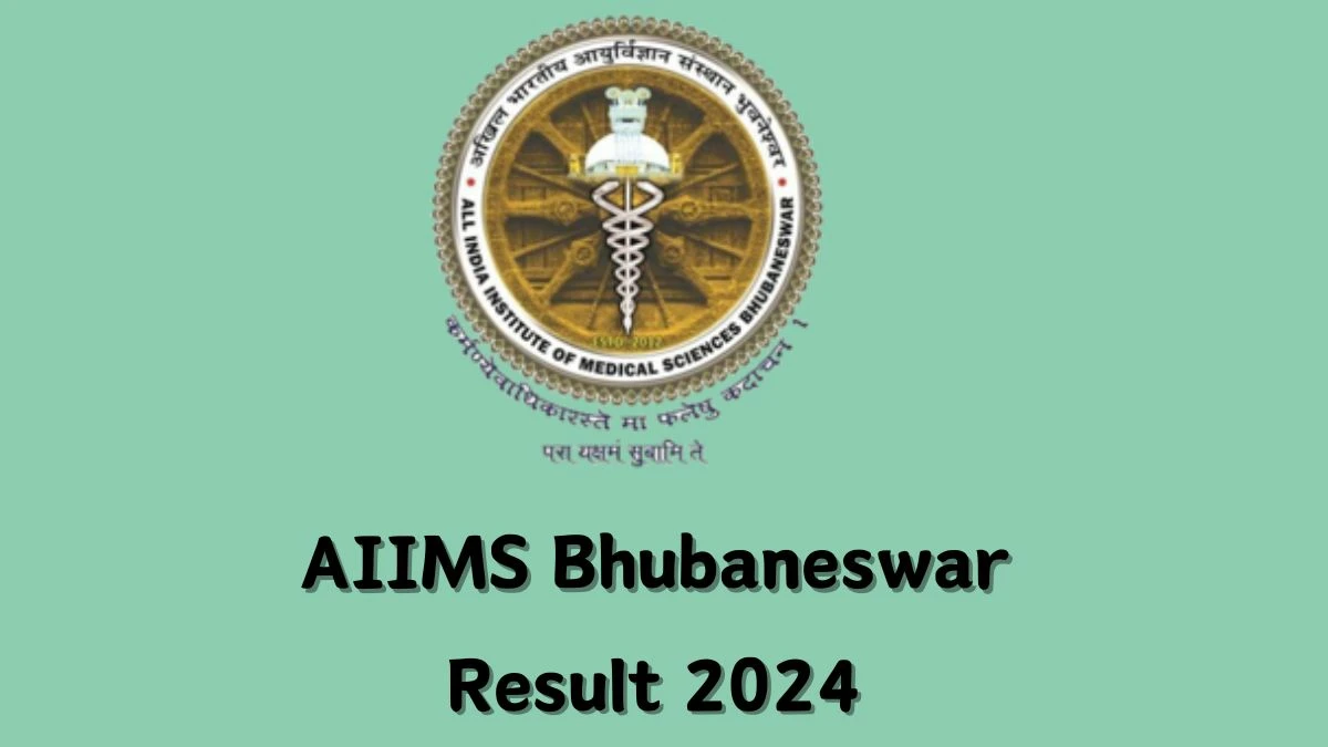 AIIMS Bhubaneswar Result 2024 Declared aiimsbhubaneswar.nic.in Medical Social Service Officer Grade-I Check AIIMS Bhubaneswar Merit List Here - 01 March 2024