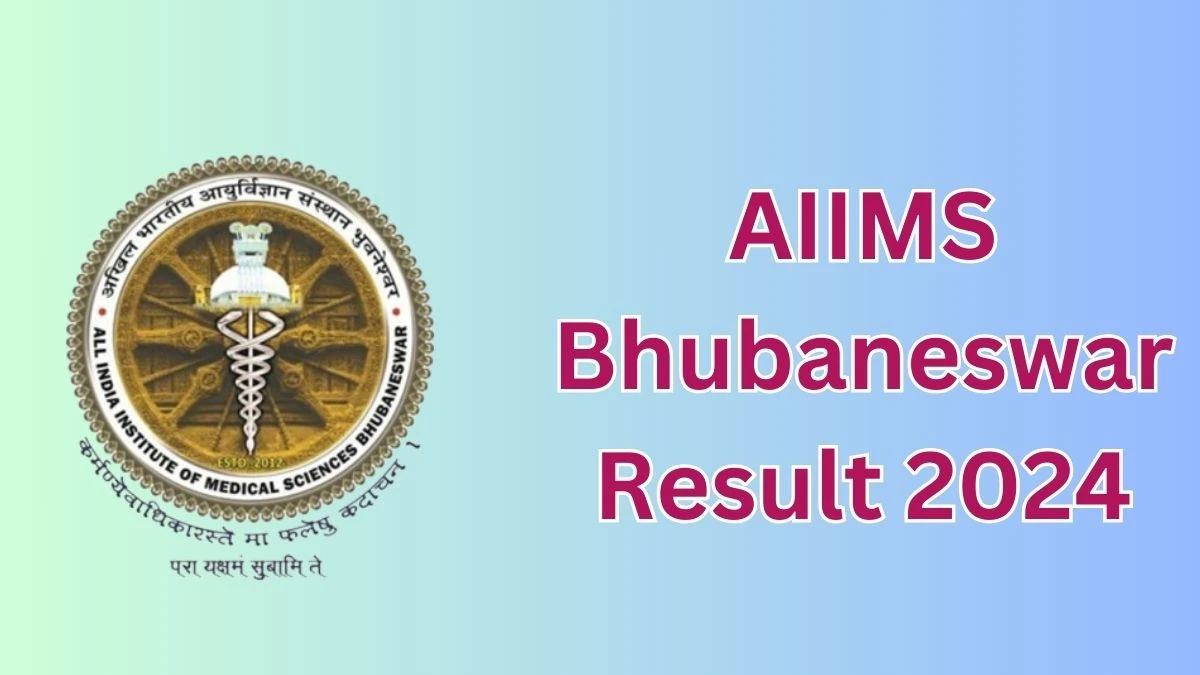 AIIMS Bhubaneswar Senior Resident Result 2024 Announced Download AIIMS Bhubaneswar Result at aiimsbhubaneswar.nic.in - 18 March 2024