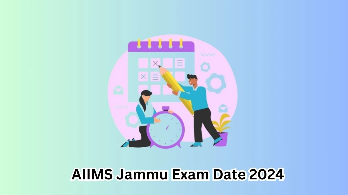 AIIMS Jammu Exam Date 2024 Check Date Sheet / Time Table of Technician aiimsjammu.edu.in - 12 March 2024