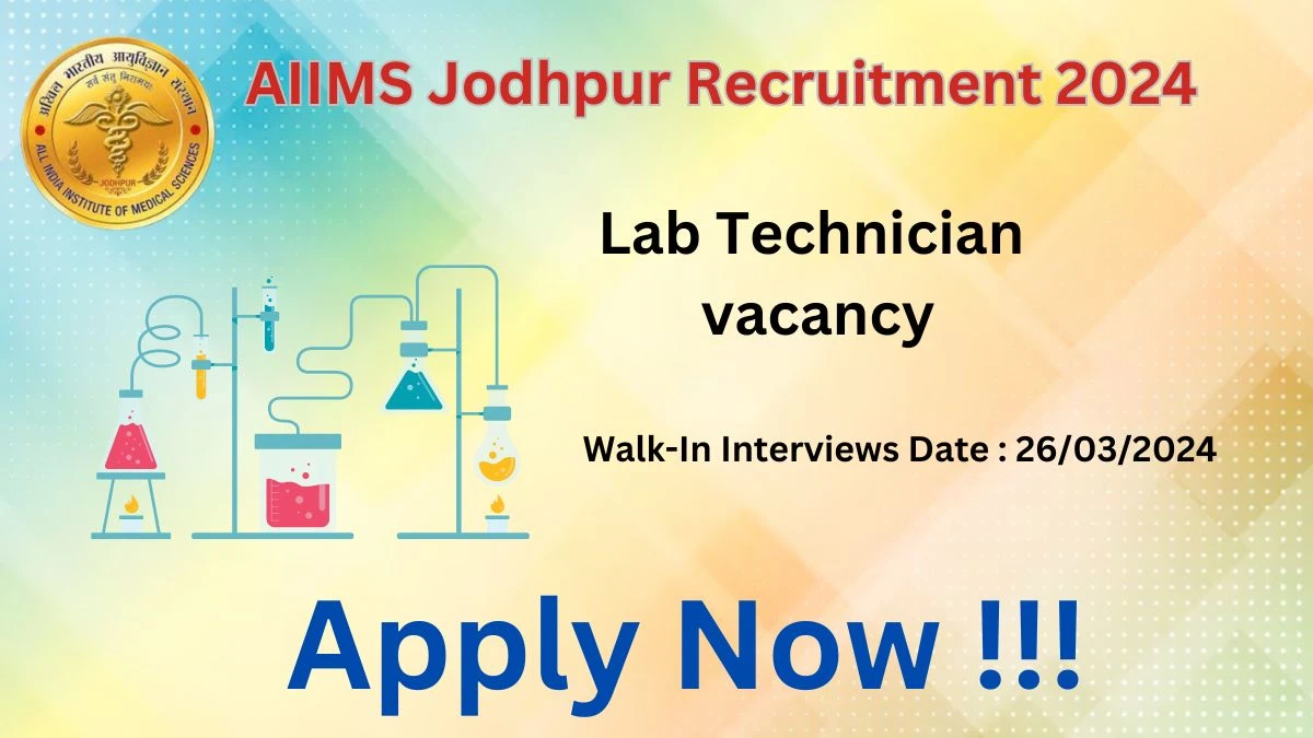 AIIMS Jodhpur Recruitment 2024 Walk-In Interviews for Lab Technician on 26/03/2024