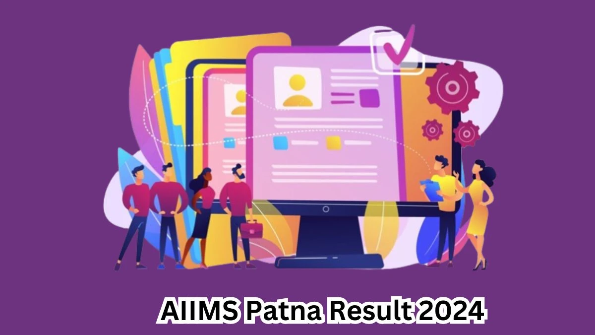 AIIMS Patna Result 2024 Declared aiimspatna.edu.in Data Entry Operator Check AIIMS Patna Merit List Here - 20 March 2024