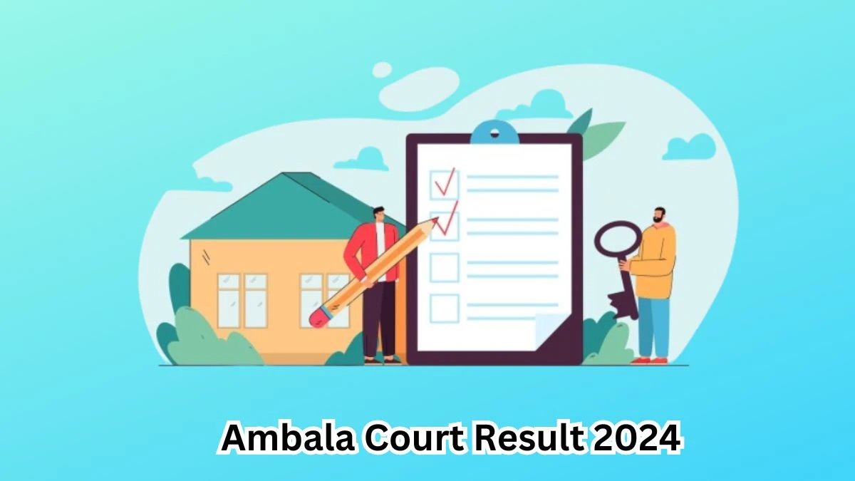 Ambala Court Result 2024 Declared ambala.dcourts.gov.in Peon And Sweeper Check Ambala Court Merit List Here - 14 March 2024