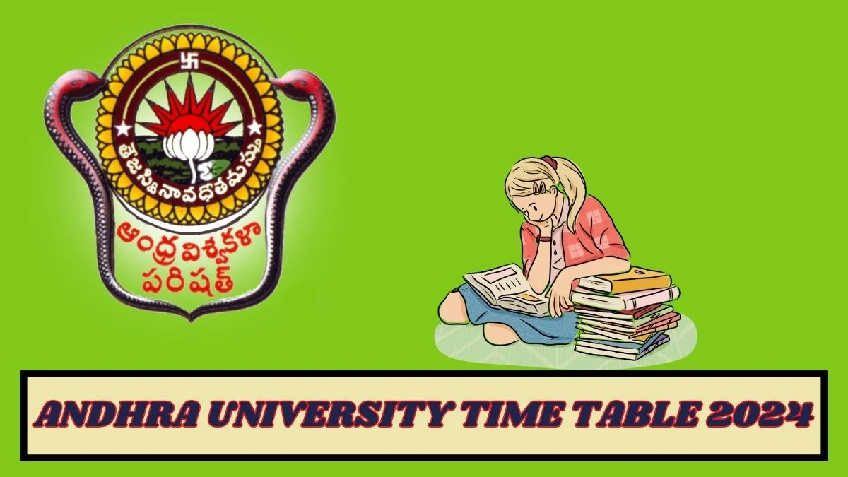 Andhra University Time Table 2024 (OUT) Check Exam Revised Diploma and P.G Diploma in Yoga at andhrauniversity.edu.in Here - 19 Mar 2024