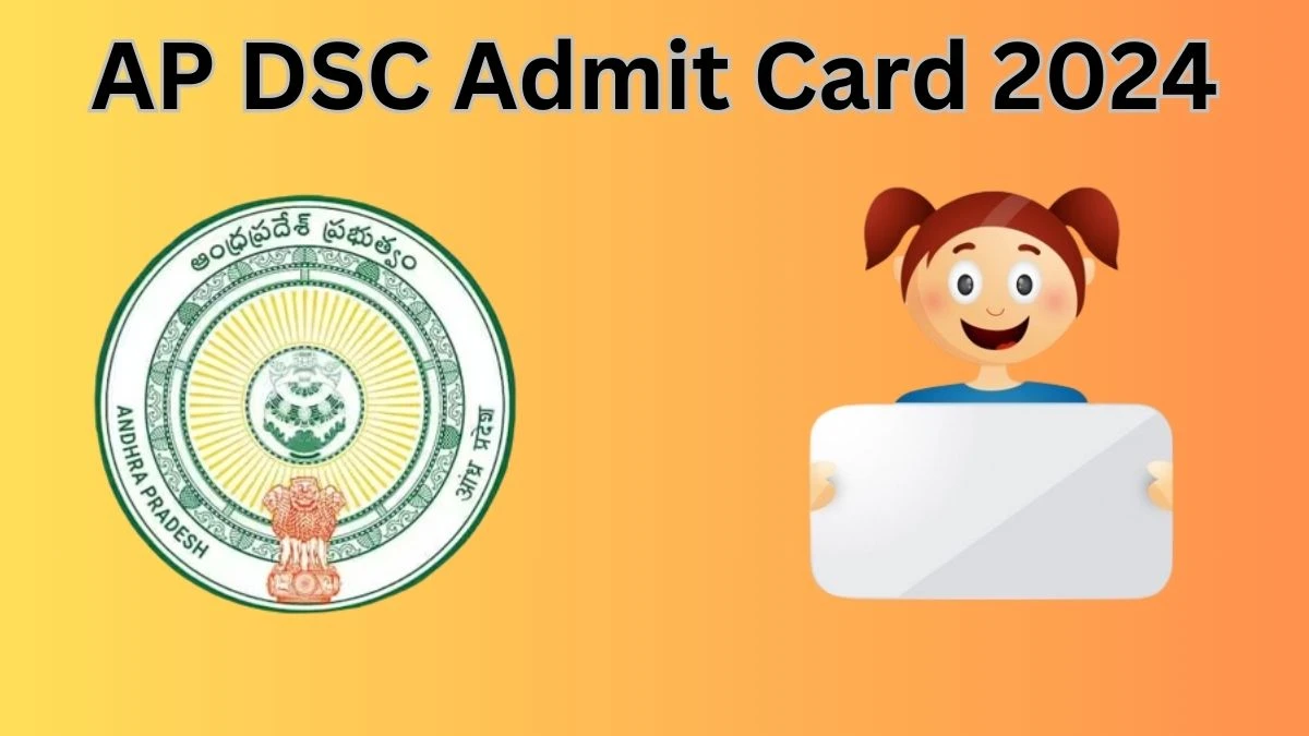 AP DSC Admit Card 2024 will be notified soon Secondary Grade Teachers apdsc.apcfss.in Here You Can Check Out the exam date and other details March 12 2024