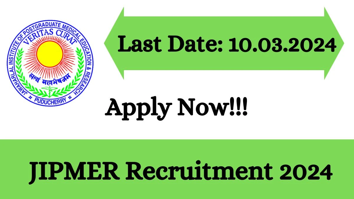 Apply for JIPMER Recruitment 2024 Project Technical Officer, Project Technician Laboratory Technician More Notification 1 March 2024